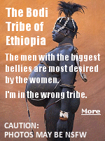 Slim might be in elsewhere but for Ethiopia�s Bodi or Me�en people, bigger is always better. The tribe, which lives in a remote corner of Ethiopia�s Omo Valley, is home to an unusual ritual which sees young men gorge on cow�s blood and milk in a bid to be crowned the fattest man.